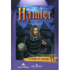 A reader for Spotlight. Hamlet. Книга для чтения. Гамлет. 11 класс
